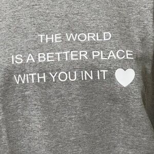 The world is a better place with you in it - tshirt - unisex XL
